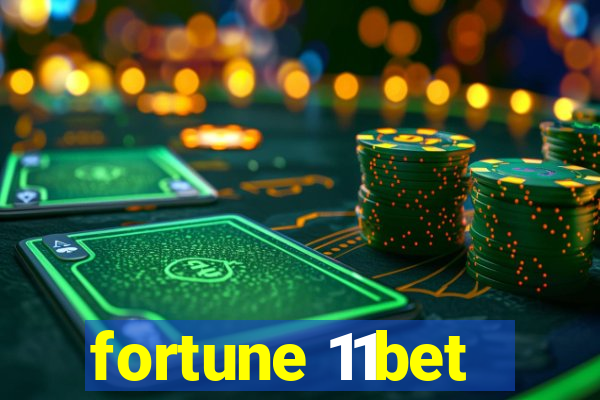 fortune 11bet